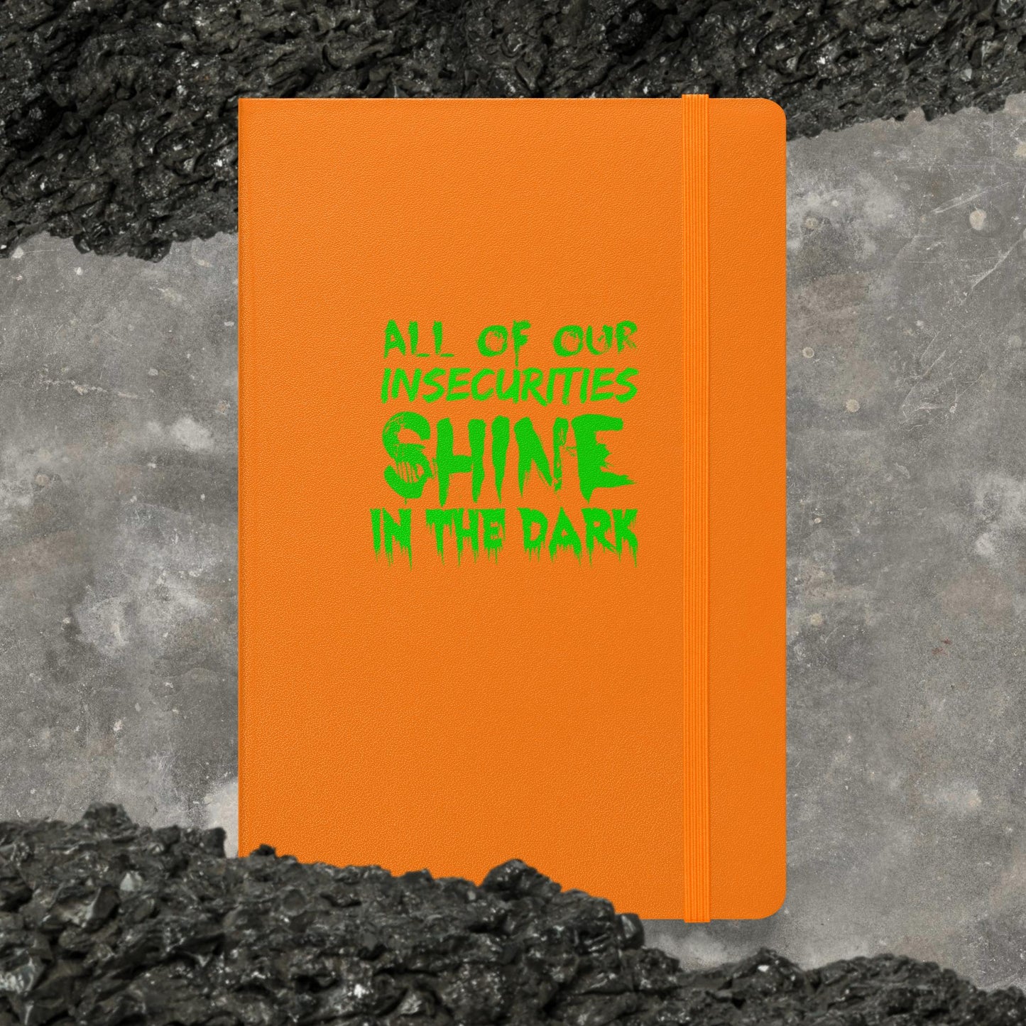 "All Of Our Insecurities Shine In The Dark", Anti-Inspirational Hardcover bound notebook