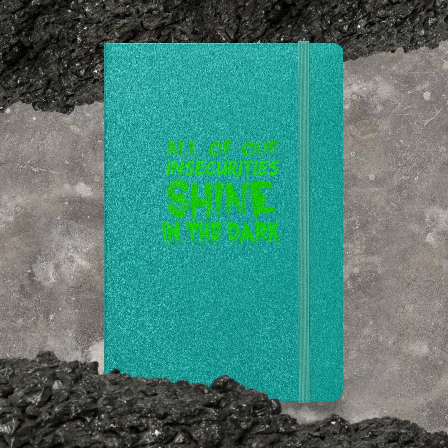 "All Of Our Insecurities Shine In The Dark", Anti-Inspirational Hardcover bound notebook